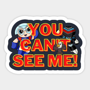 You Can't See Me! - John Cena Peacemaker Sticker